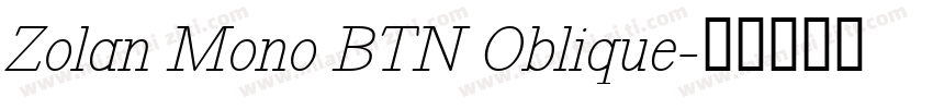 Zolan Mono BTN Oblique字体转换